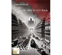 La Bête du IIIème Reich RANCIER Cédric (Auteur)