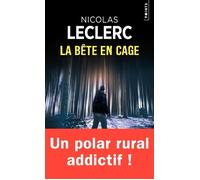 La Bête en cage - Nicolas Leclerc - Points - Poche - Roman