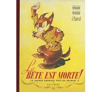 La Bête est morte !... – La guerre mondiale chez les animaux – Gallimard