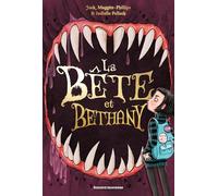 La bête et Bethany, Tome 01: La bête et Bethany