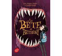 La Bête et Bethany - Tome 1 - Jack Meggitt-Phillips - Ldp Jeunesse - Poche - Roman junior