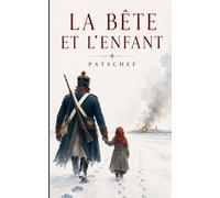 La Bête et l'Enfant: Le chemin d'une âme égarée