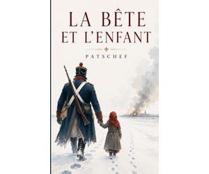La Bête et l'Enfant: Le chemin d'une âme égarée