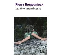 La bête faramineuse - Pierre Bergounioux - Gallimard - Poche - Roman