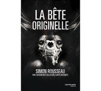 La bête originelle Simon Rousseau (Auteur)