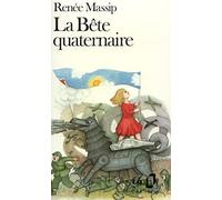 La Bête quaternaire