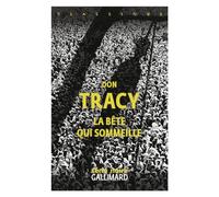 La bête qui sommeille Don Tracy (Auteur), Michael Belano (Préface), Marcel Duhamel (Traduction), Jacques-Laurent Bost (Traduction)