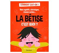 La bêtise c'est quoi ? - Biais cognitifs, stéréotypes, réseaux sociaux....