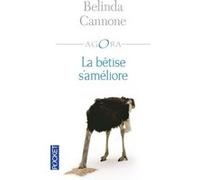 La bêtise s'améliore Belinda Cannone (Auteur)