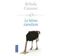 La bêtise s'améliore - Belinda Cannone - Pocket - Poche - Essai