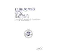 La Bhagavad Gîtâ - Le chant du bienheureux