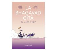 La Bhagavad Gîtâ ou l’art d’agir