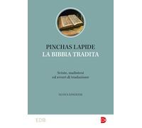 La Bibbia tradita. Sviste, malintesi ed errori di traduzione