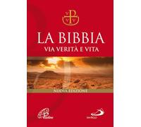 La Bibbia. Via verità e vita