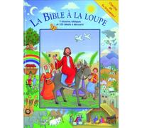 La Bible à la loupe