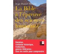 La Bible À L'épreuve Des Sciences Humaines - Introduction À L'analyse Critique De La Bible Hébraïque