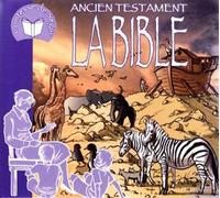 La Bible : Ancien Testament