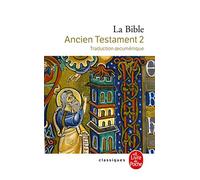 La Bible : Ancien Testament, tome 2