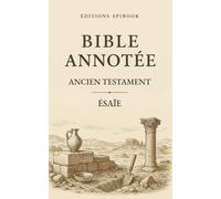 La Bible Annotée: Ésaïe