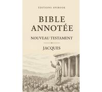 La Bible Annotée: Jacques