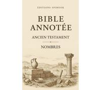 La Bible Annotée: Nombres