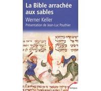 La Bible arrachée aux sables Werner Keller (Auteur), Jean-Luc Pouthier (Auteur), Maurice Muller-Strauss (Traduction), Gilberte Marchegay (Traduction)