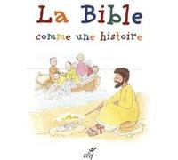 La bible comme une histoire Pat Alexander (Auteur), Baxter Leon (Illustration)