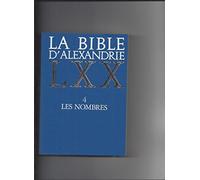 La Bible d'Alexandrie LXX, tome 4 : Les Nombres