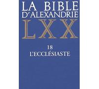 La Bible D'alexandrie - Tome 18, L'ecclesiaste