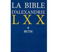 La Bible D'Alexandrie, Tome 8: Ruth