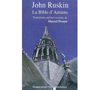La Bible d'Amiens - John Ruskin - Rivages - Poche - Essai