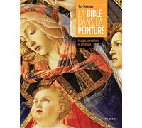 La bible dans la peinture: Images, narrations et émotions