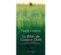 La bible de Gustave Doré Lena Grumbach (Traduction), Catherine Marcus (Traduction), Torgny Lindgren (Auteur)