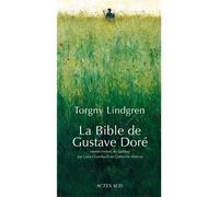 La bible de Gustave Doré - Torgny Lindgren - Actes sud - broché - Roman