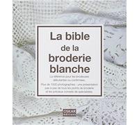 LA BIBLE DE LA BRODERIE BLANCHE