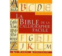 LA BIBLE DE LA CALLIGRAPHIE FACILE