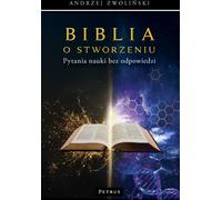 La Bible de la Création. Questions scientifiques sans réponse
