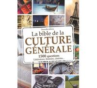 La Bible de la culture générale: 1500 questions pour toute la famille