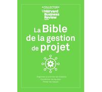 LA BIBLE DE LA GESTION DE PROJET