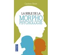 La Bible de la morphopsychologie: Connaître sa personnalité par les traits du visage