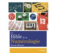 La bible de la numérologie - Tous sur le pouvoir des nombres !