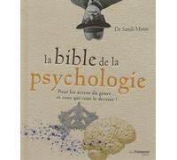 La bible de la psychologie - Pour les accros du genre... et ceux qui vont le devenir Sandi Mann (Auteur), Antonia Leibovici (Traduction)