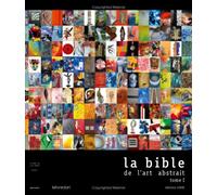 La bible de l'art abstrait: Tome I