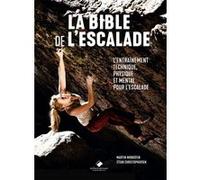 La Bible de l'escalade Martin Mobraten (Auteur), Stian Christophersen (Auteur)