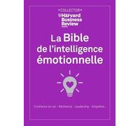 Bible de l'intelligence émotionnelle