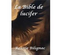 La Bible De Lucifer T1 L'origine Du Ma