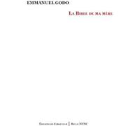 La Bible de ma mère Emmanuel Godo (Auteur)