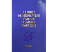 La Bible de méditation par les femmes d'Afrique - Nouvelle Français courant - Violet, souple, sans les deutérocanoniques, étui, Paroles de Jesus en rouge