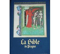 La Bible De Prague - Reproduction En Fac-Similé De Peintures De La Bible De Wenceslas Iv, Roi De Bohême