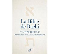 La Bible de Rachi. IV Les Prophètes, partie 3 (Jérémie, Ézéchiel, les douze petits prophètes) - (Salomon Ben Isaac) Rachi - Cerf - broché - Essai